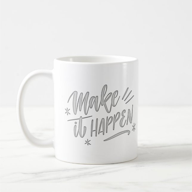 make it happen coffee mug (Left)