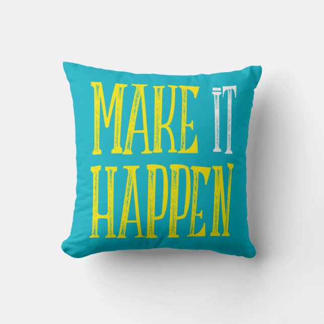 Make it happen cushion (Front)