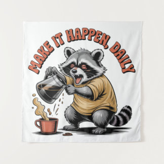 Make It Happen, Daily Tapestry