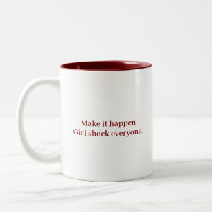 Make It happen Girl Cool Modern Customized Quotes Two-Tone Coffee Mug