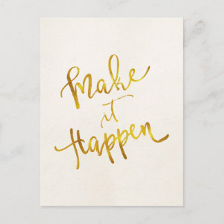 Make It Happen Gold Faux Foil Metallic Motivationa Postcard