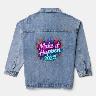 MAKE IT HAPPEN IN NEON SCRIPT  DENIM JACKET