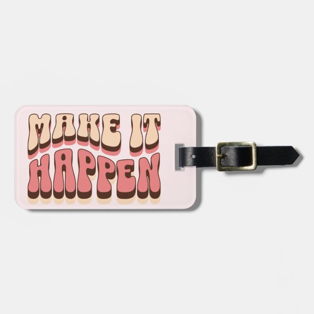 Make it happen luggage tag (Front Horizontal)