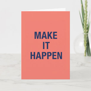 Make it happen motivational quote card