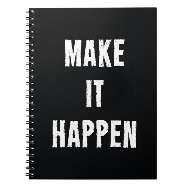 Make It Happen Motivational Quote Notebook (Front)