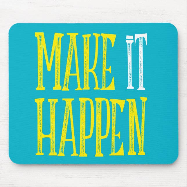 Make it happen Mousepad (Front)