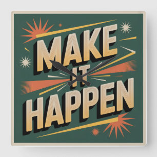 Make It Happen Square Wall Clock