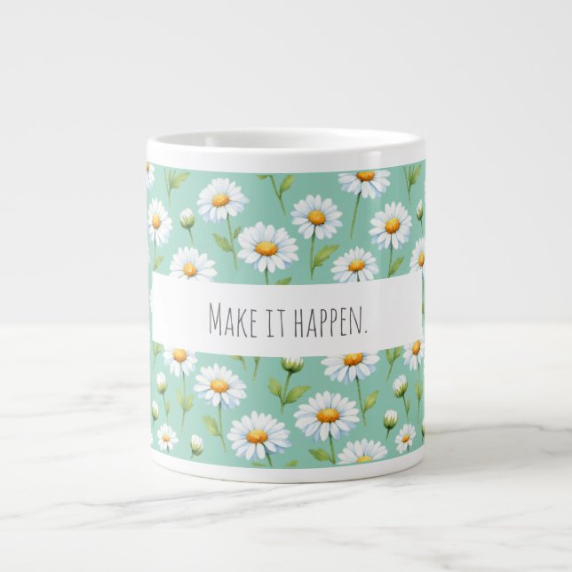 Make it happen - watercolor daisies large coffee mug (Front)