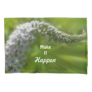Make It Happen Wildflower Inspirational Quote  Pillowcase