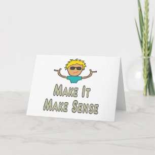 Make It Make Sense Card