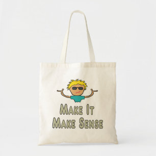 Make It Make Sense Tote Bag