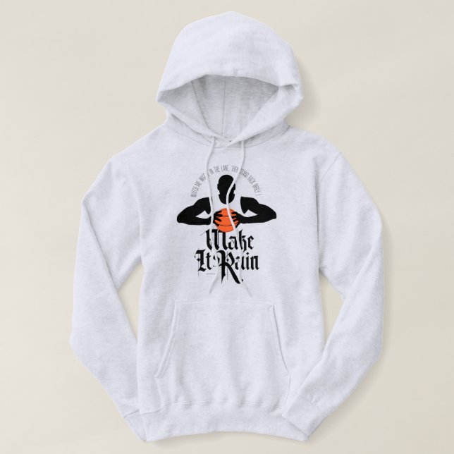 Make It Rain (Basketball) Hoodie (Design Front)