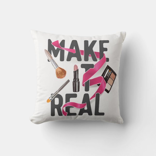 Make It Real Cushion (Front)