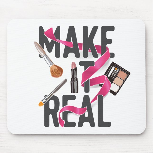 Make It Real Mouse Pad (Front)