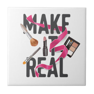 Make It Real Tile
