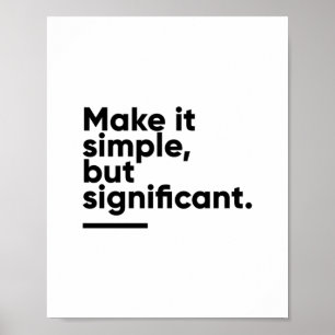 Make it Simple But Significant   Inspirational Poster