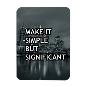 Make it simple but significant magnet