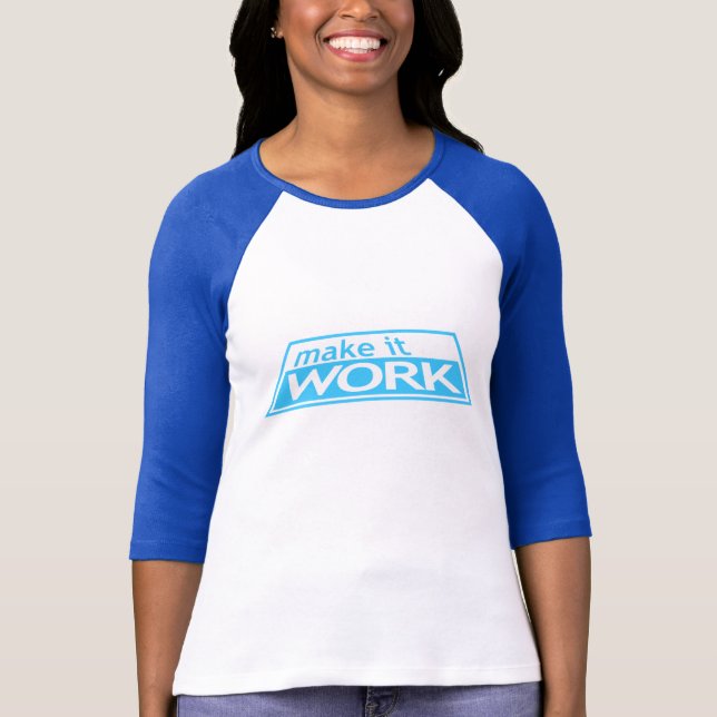 MAKE IT WORK - Project Runway Tim Gunn Heidi Klum T-Shirt (Front)