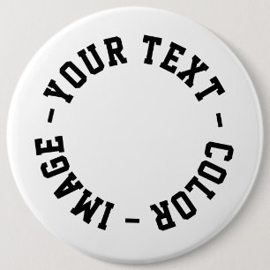 Make It Your Own Round 6 inch 6 Cm Round Badge