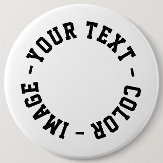Make It Your Own Round 6 inch 6 Cm Round Badge
