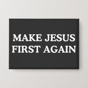 Make Jesus First Again