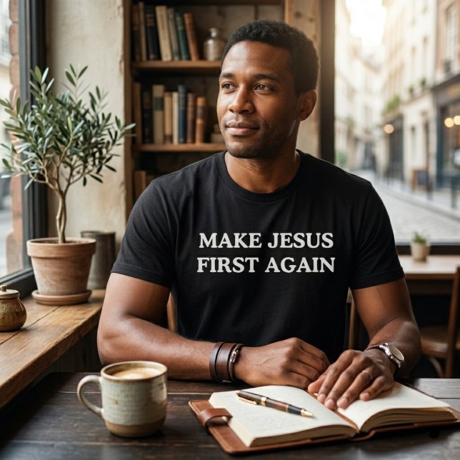Make Jesus First Again T-Shirt (Creator Uploaded)