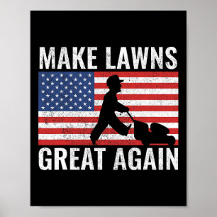 Make Lawns Great Again Funny Usa Lawn Mower Dad Ga Poster