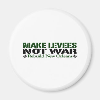 Make Levees Not War Magnet