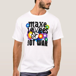Make Levees Not War T-Shirt