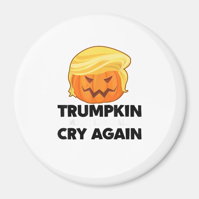 Make Liberals Cry Again Trumpkin Halloween Magnet (Front)