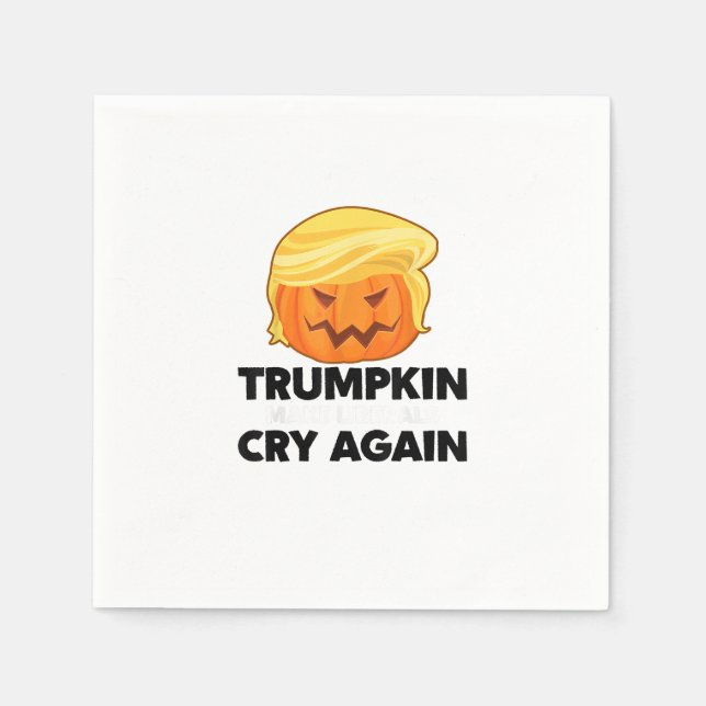 Make Liberals Cry Again Trumpkin Halloween Napkin (Front)