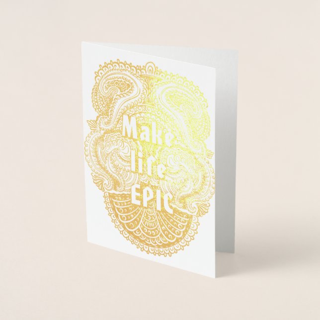Make life EPIC - Positive Quote´s Foil Card (Front)