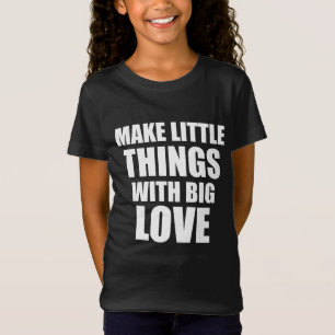 Make little things motivational quote T-Shirt