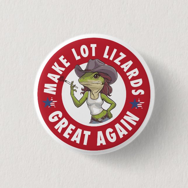 Make Lot Lizards Great Again Funny trucker 3 Cm Round Badge (Front)