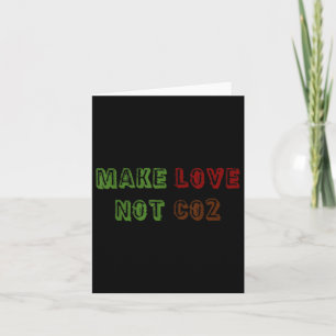Make Love Not Co2 Climate Change Environmental Pro Card