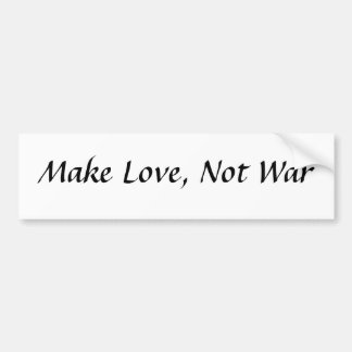 Make Love, Not War Bumper Sticker