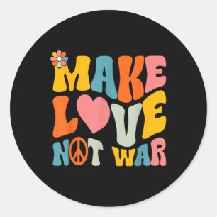 Make Love Not War Hippie 60s 70s Groovy Anti War  Classic Round Sticker