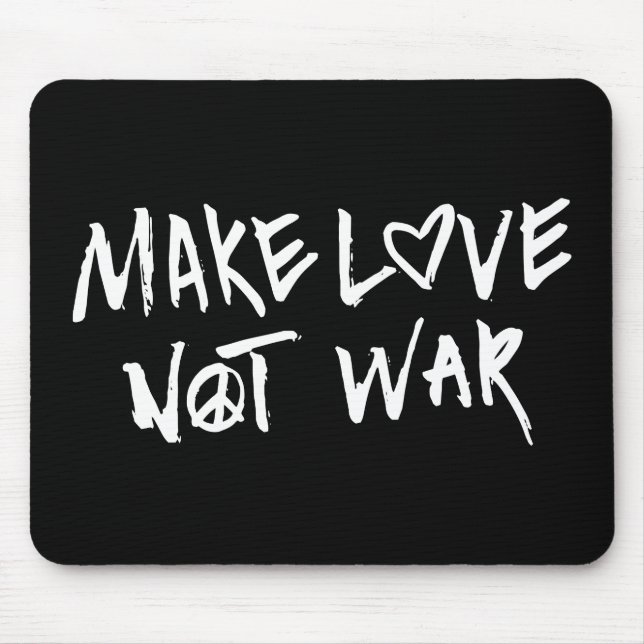 Make Love Not War Mouse Pad (Front)
