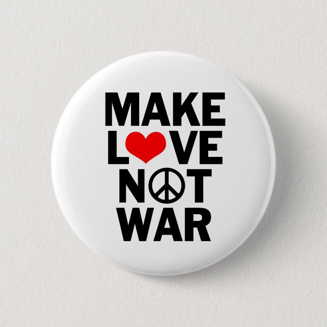 Make Love Not War Peace 6 Cm Round Badge (Front)