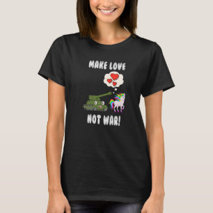 Make Love Not War Peace Anti War No War 2 T-Shirt
