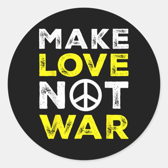 Make Love Not War Peace Peaceful Support Peace  Classic Round Sticker (Front)