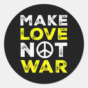 Make Love Not War Peace Peaceful Support Peace  Classic Round Sticker