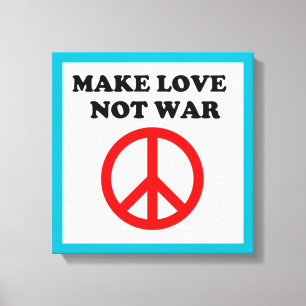 "MAKE LOVE NOT WAR" PEACE SIGN