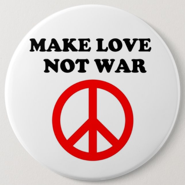 "MAKE LOVE NOT WAR" PEACE SIGN 6 CM ROUND BADGE (Front)
