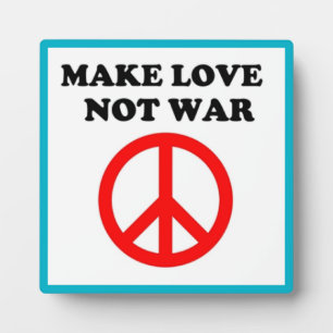 "MAKE LOVE NOT WAR" PEACE SIGN PLAQUE