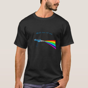 Make Love Not War Prism Rainbow Blaster T-Shirt