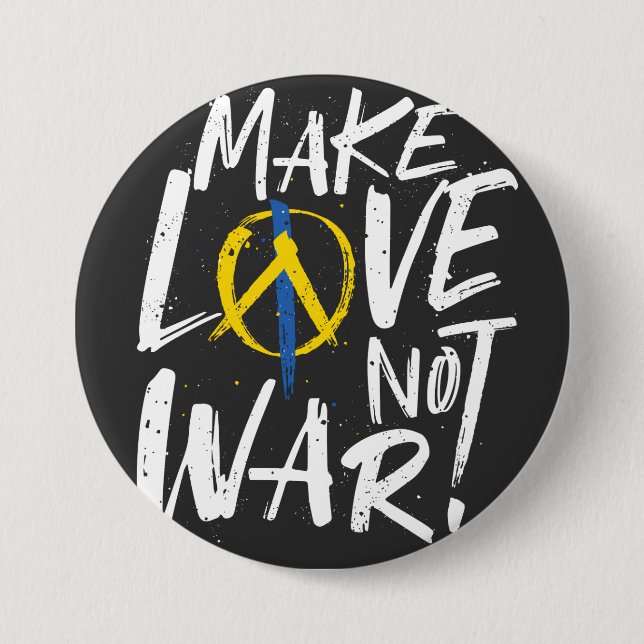 Make Love Not War Support Ukraine  7.5 Cm Round Badge (Front)