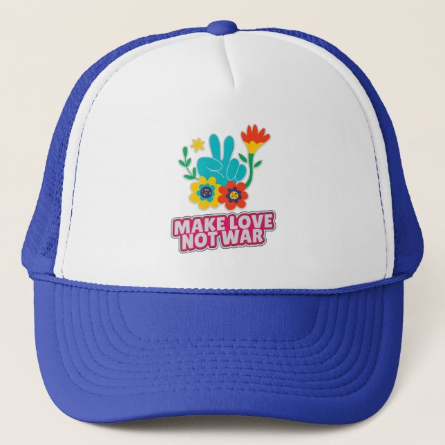 Make love not war trucker hat (Front)