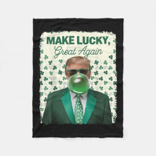 Make Lucky Great Again Trump Blowing Bubble Gum Ir Fleece Blanket