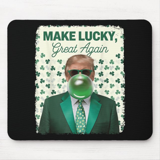 Make Lucky Great Again Trump Blowing Bubble Gum Ir Mouse Pad (Front)